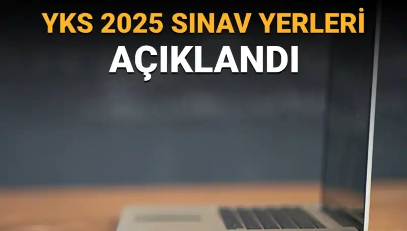 YKS 2025 Sınav Yerleri Açıklandı: Giriş Belgelerinizi Hızla Nasıl Bulabilirsiniz?