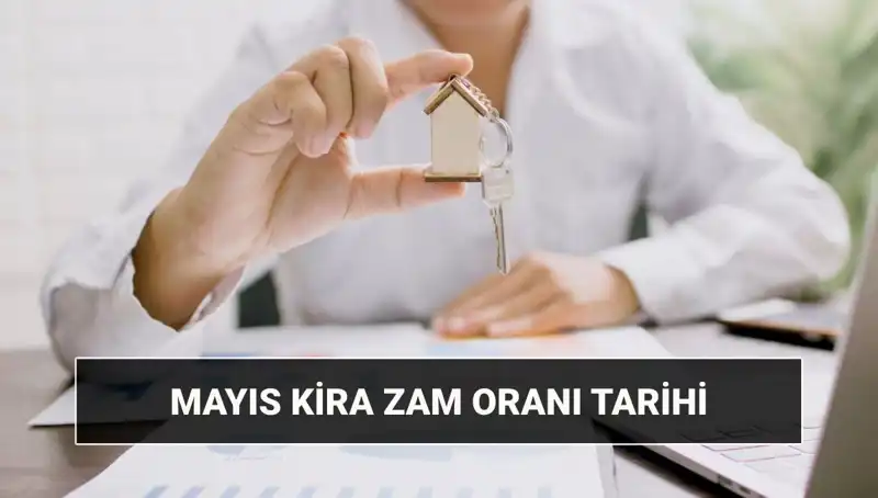 Mayıs 2025 Kira Zam Oranı: Ne Zaman ve Saat Kaçta Açıklanacak?
