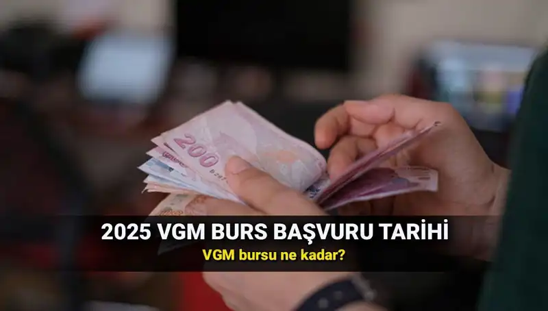 2025 VGM Burs Başvuruları Açıldı mı? Tüm Detaylar Burada!
