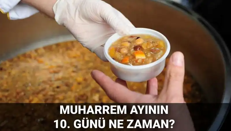 Aşure Günü 2025 Tarihinde Ne Zaman İdrak Edilecek?