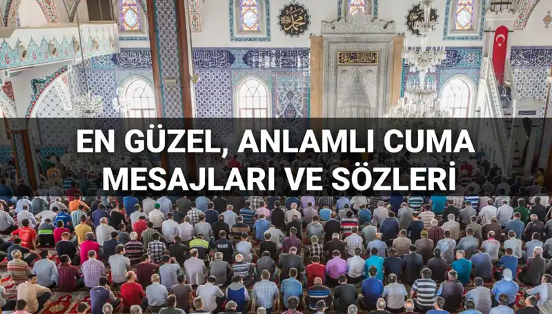 Cuma Mesajları 2025: Paylaşmaya Değer En Güzel Sözler