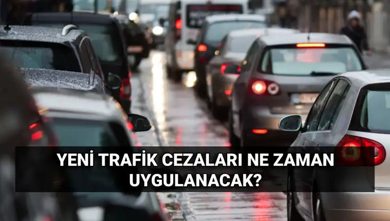 2025 Yılında Yeni Trafik Cezaları Ne Zaman Yürürlüğe Girecek?
