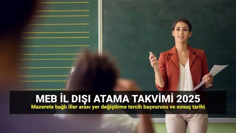 2025 MEB İlller Arası Atama Takvimi: Öğretmenler İçin Merakla Beklenen Tarihler
